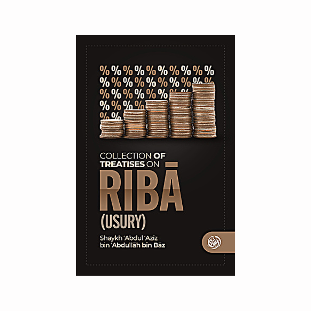 Collection of Treatises on Riba (Usury) Shaykh Abdul Aziz bin Abdullah bin Baz