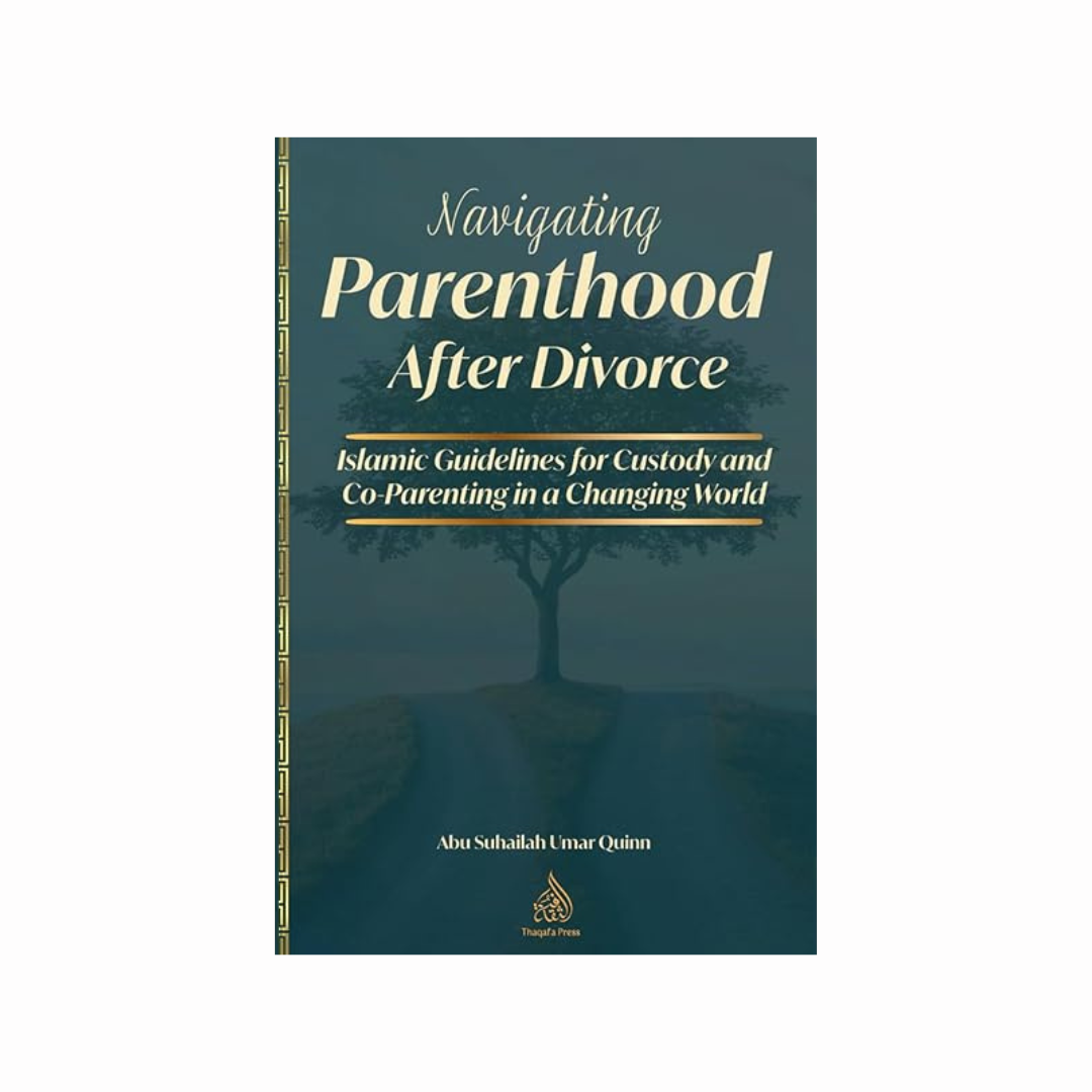 Navigating Parenthood After Divorce: Islamic Guidelines for Custody and Co-Parenting in a Changing World