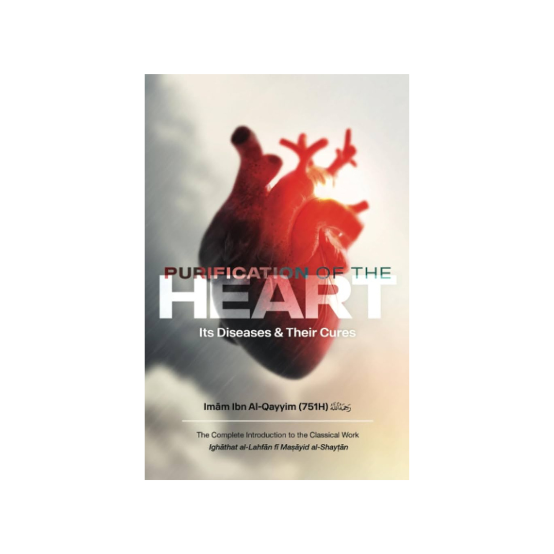 Purification of The Heart It’s Diseases and Its Cures