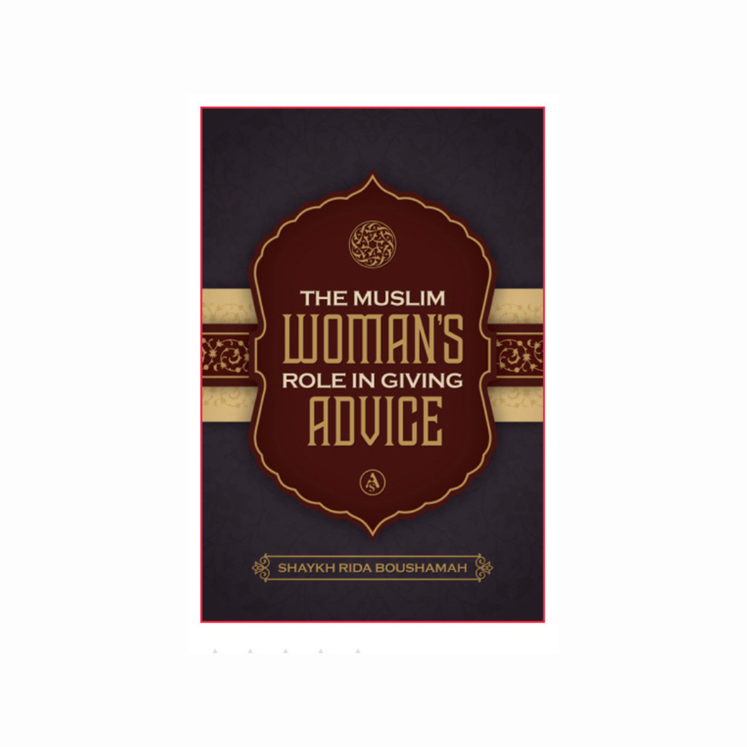 The Muslim Woman's Role in Giving Advice