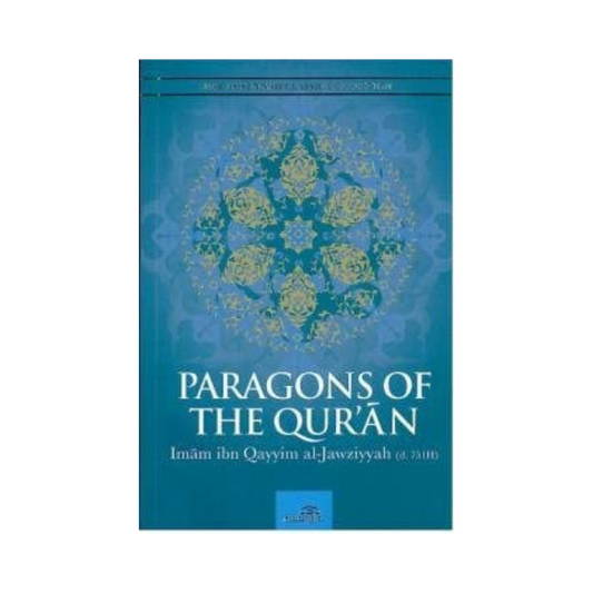 PARAGONS OF THE QUR’AN BY IMAM IBN QAYYIM AL-JAWZIYYAH