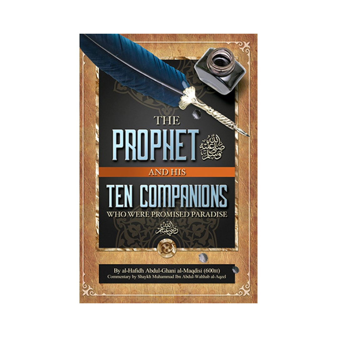 The Prophet and His Ten Companions (Who Were Promised Paradise)
