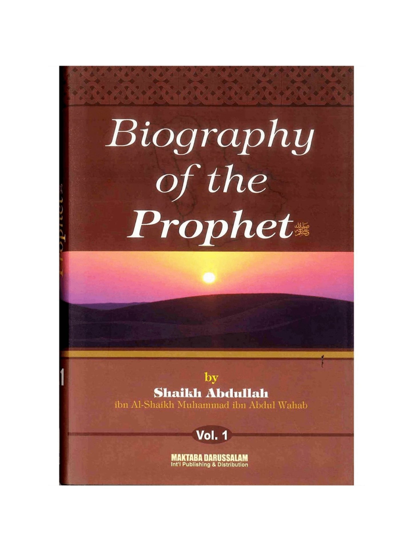 Biography of the Prophet صلّی الله عَلیهِ وآلهِ وَسلَّم Two Volume Set