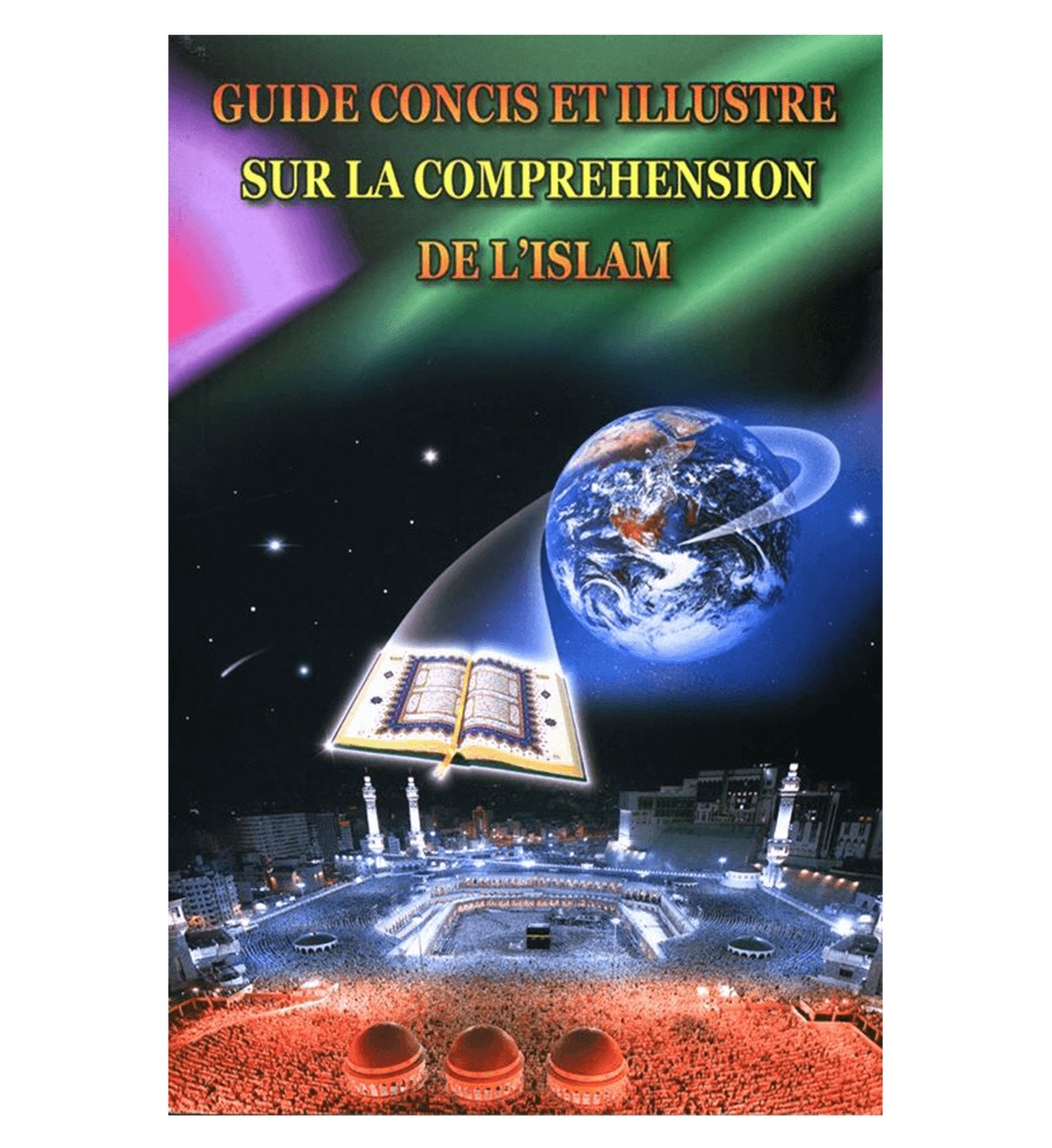 A Brief Illustrated Guide to Understanding Islam