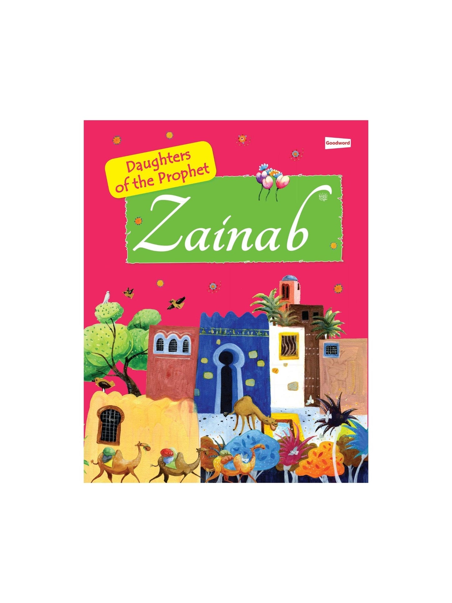 Zainab: The Daughter of the Prophet Muhammad