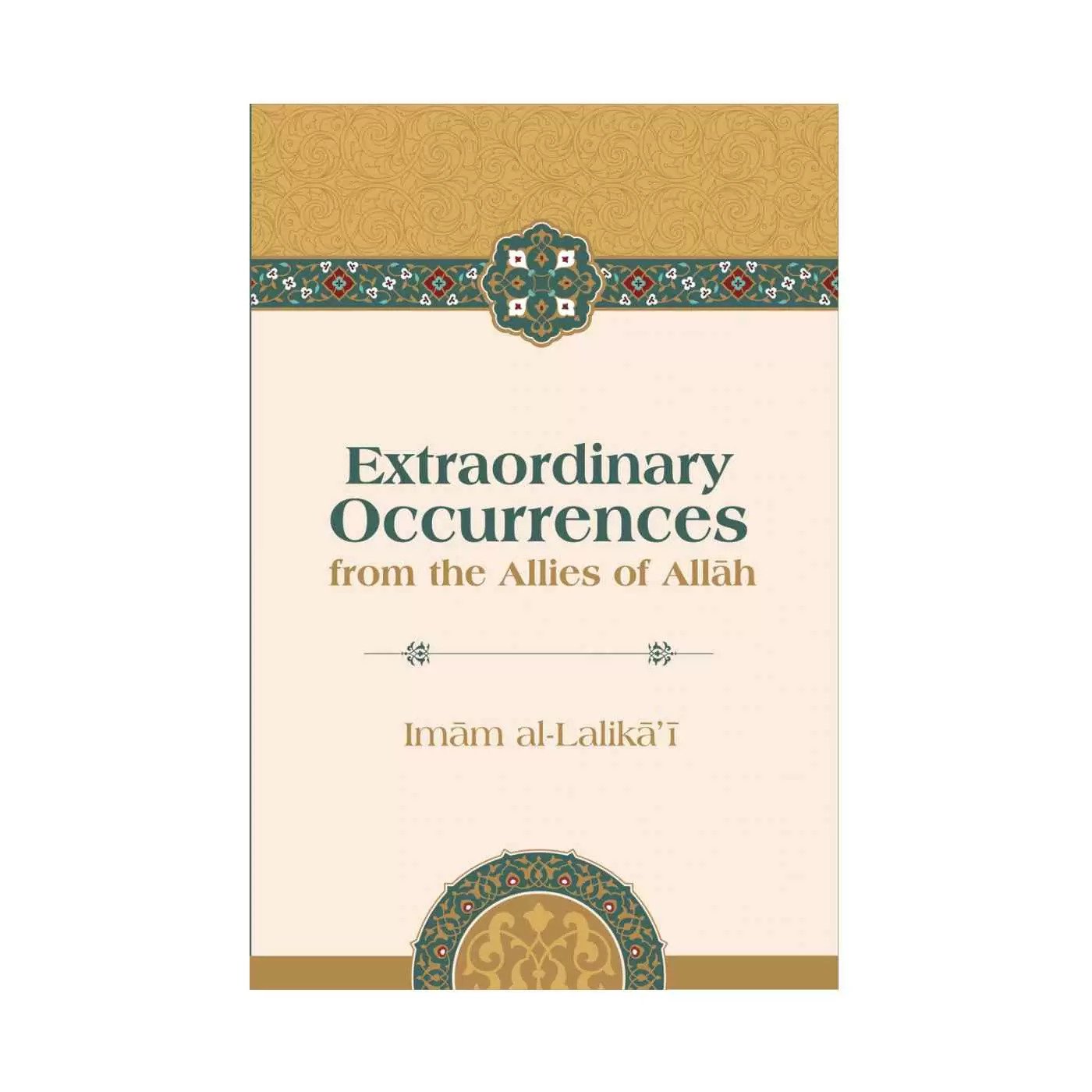 Extraordinary Occurrences From The Allies Of Allah