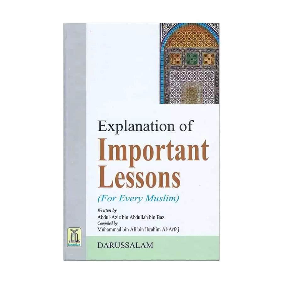 Explanation Of Important Lessons (For Every Muslim)