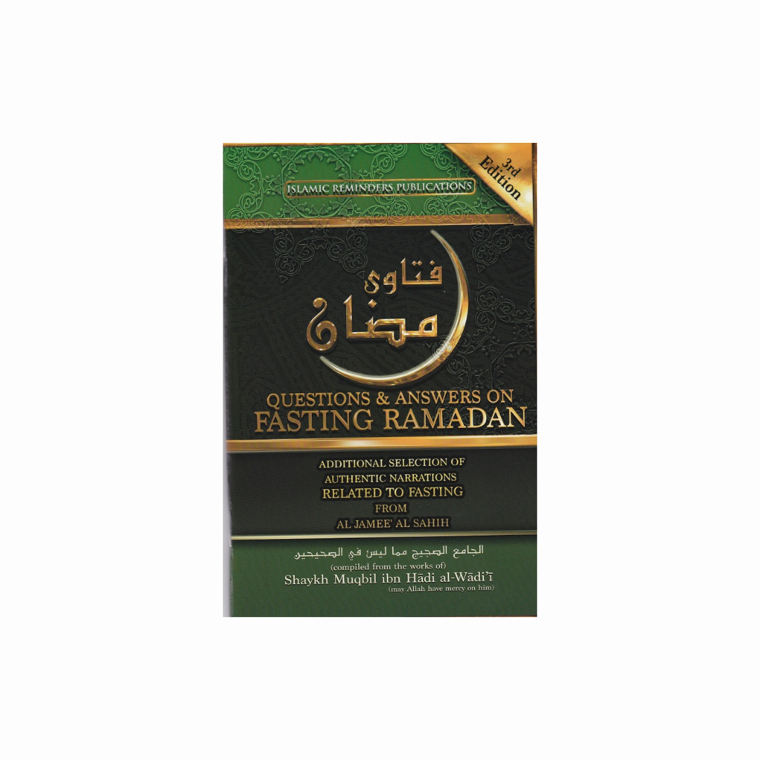 Questions and Answers on Fasting Ramadan By Shaykh Muqbil Bin Hadi Al-Waadii