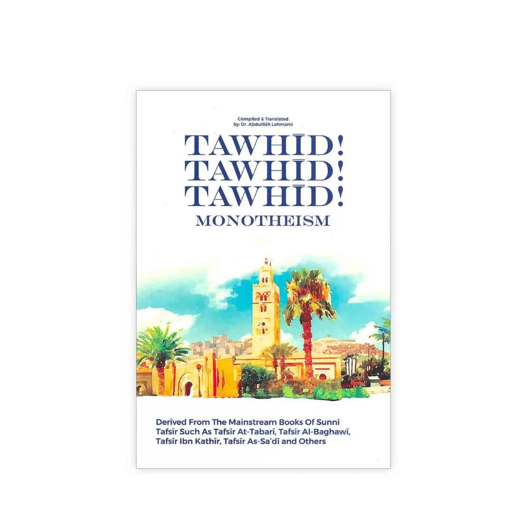 Tawhid ! Tawhid ! Tawhid ! Monotheism