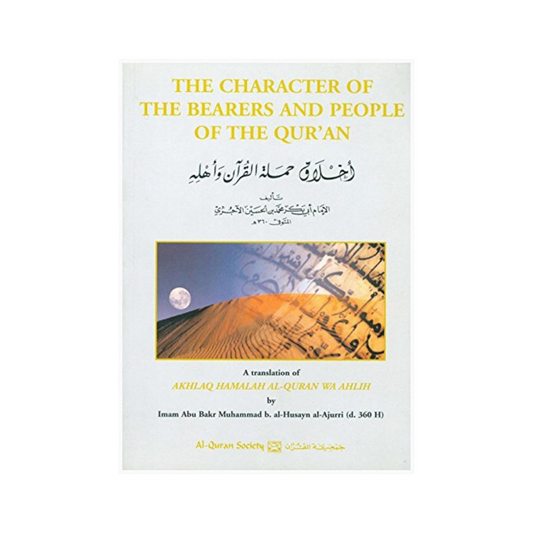 The Character of the Bearers and People of the Qur'an - Softcover