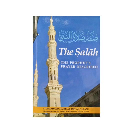 The Salah The Prophet's Prayer Described