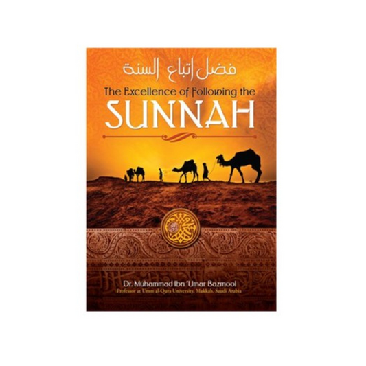 The Excellence of Following The Sunnah