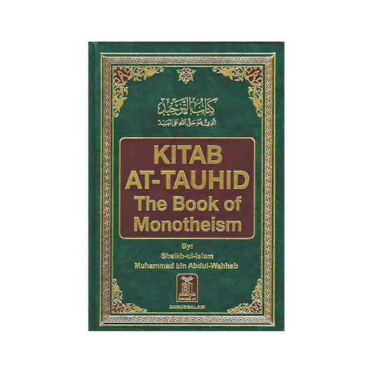 Kitab At-Tauhid The Book of Monotheism By Muhammad bin Abdul Wahhab