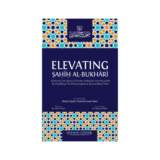 Elevating Sahih Al Bukhari