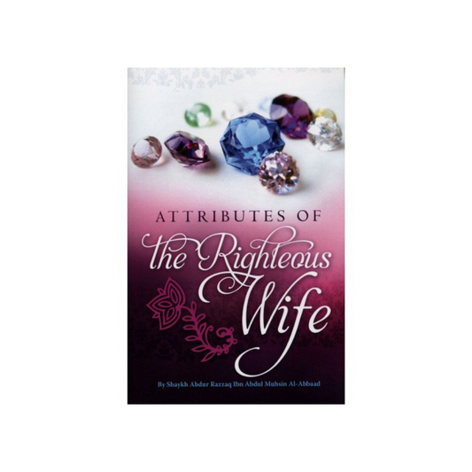 Attributes Of The Righteous Wife