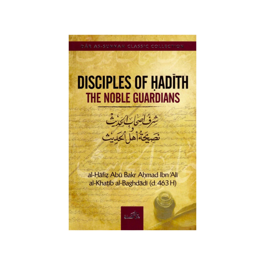 Disciples Of Hadith The Noble Guardians