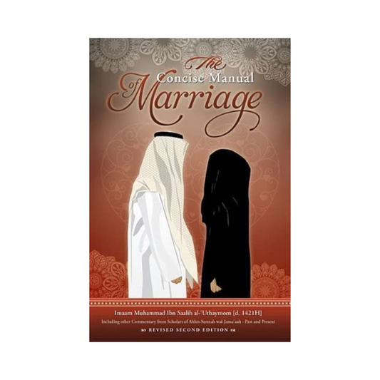 The Concise Manual of Marriage By Shaykh Muhammad ibn Salih Al-Uthaimin