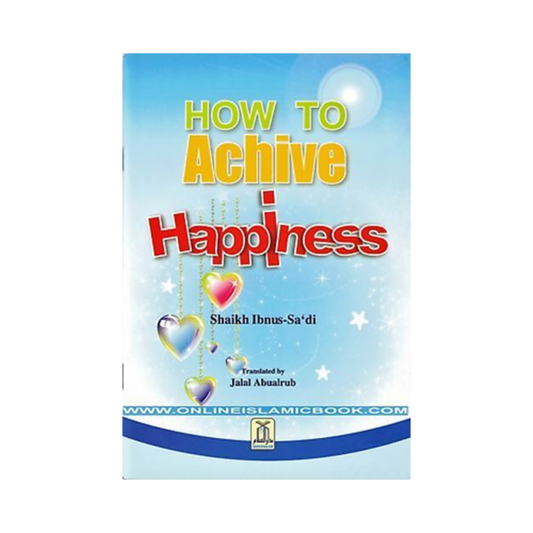 How to Achieve Happiness