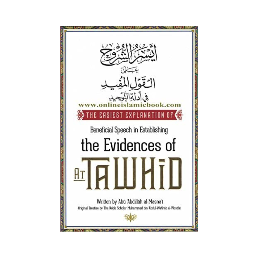 The Easiest Explanation of Beneficial Speech in Establishing the Evidences of At Tawhid
