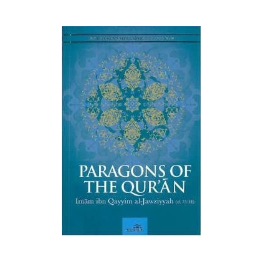 PARAGONS OF THE QUR’AN BY IMAM IBN QAYYIM AL-JAWZIYYAH