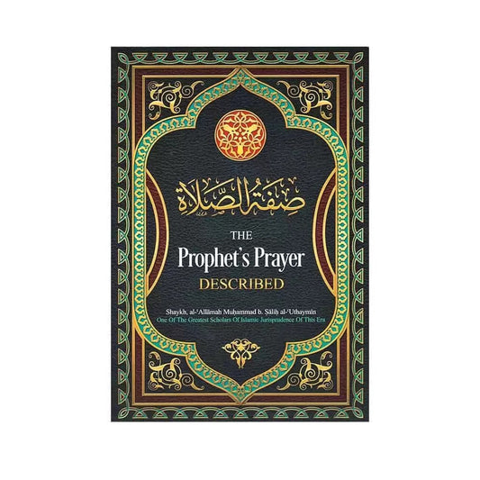 The Prophet’s Prayer Described