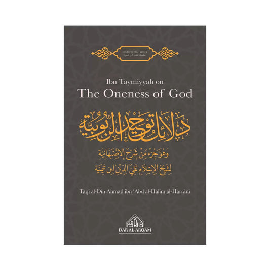 IBN TAYMIYYAH ON THE ONENESS OF GOD