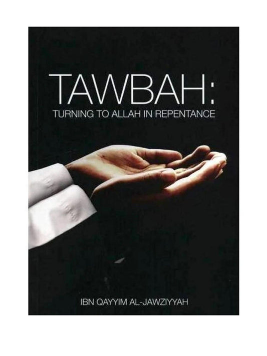 Tawbah:Turning To Allah In Repentance