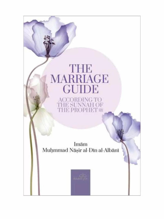 THE MARRIAGE AND WEDDING GUIDE BY IMAM MUHAMMAD NASIR AL-DIN AL-ALBANI