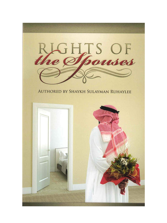 RIGHTS OF THE SPOUSES BY SHAYKH SULAYMAN RUHAYLEE