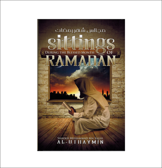 Sittings During the Blessed Month of Ramadan