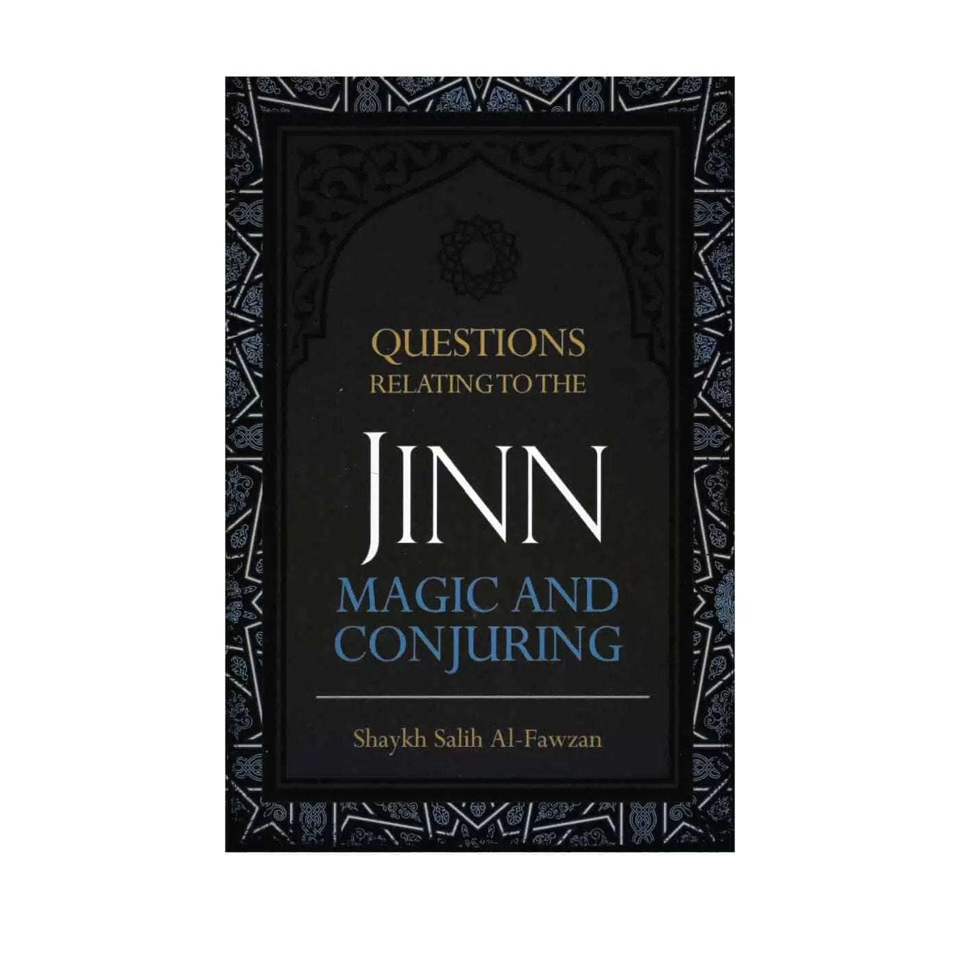 Questions Relating To The Jinn,Magic And Conjuring