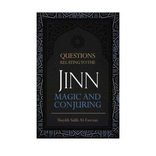 Questions Relating To The Jinn,Magic And Conjuring